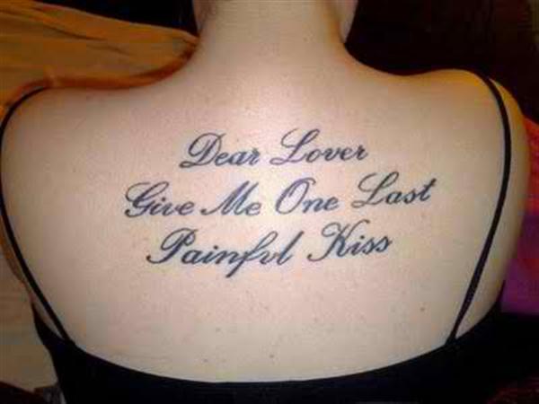 Tattoo quotes give me one last painful kiss