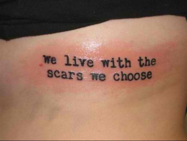 We live with the scars we choose